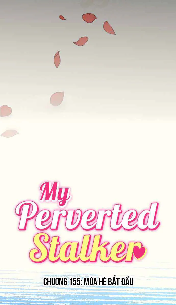 Đọc truyện Kẻ Theo Dõi Biến Thái Của Tôi - Chapter 155
