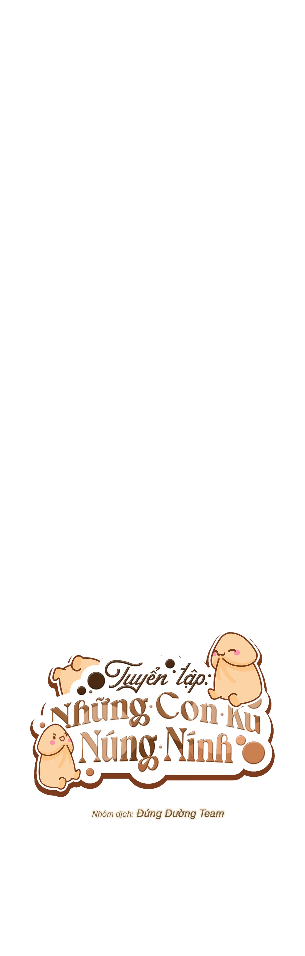 Đọc truyện TRUYỂN TẬP - NHỮNG CON KU NÚNG NÍNH - Chapter 1