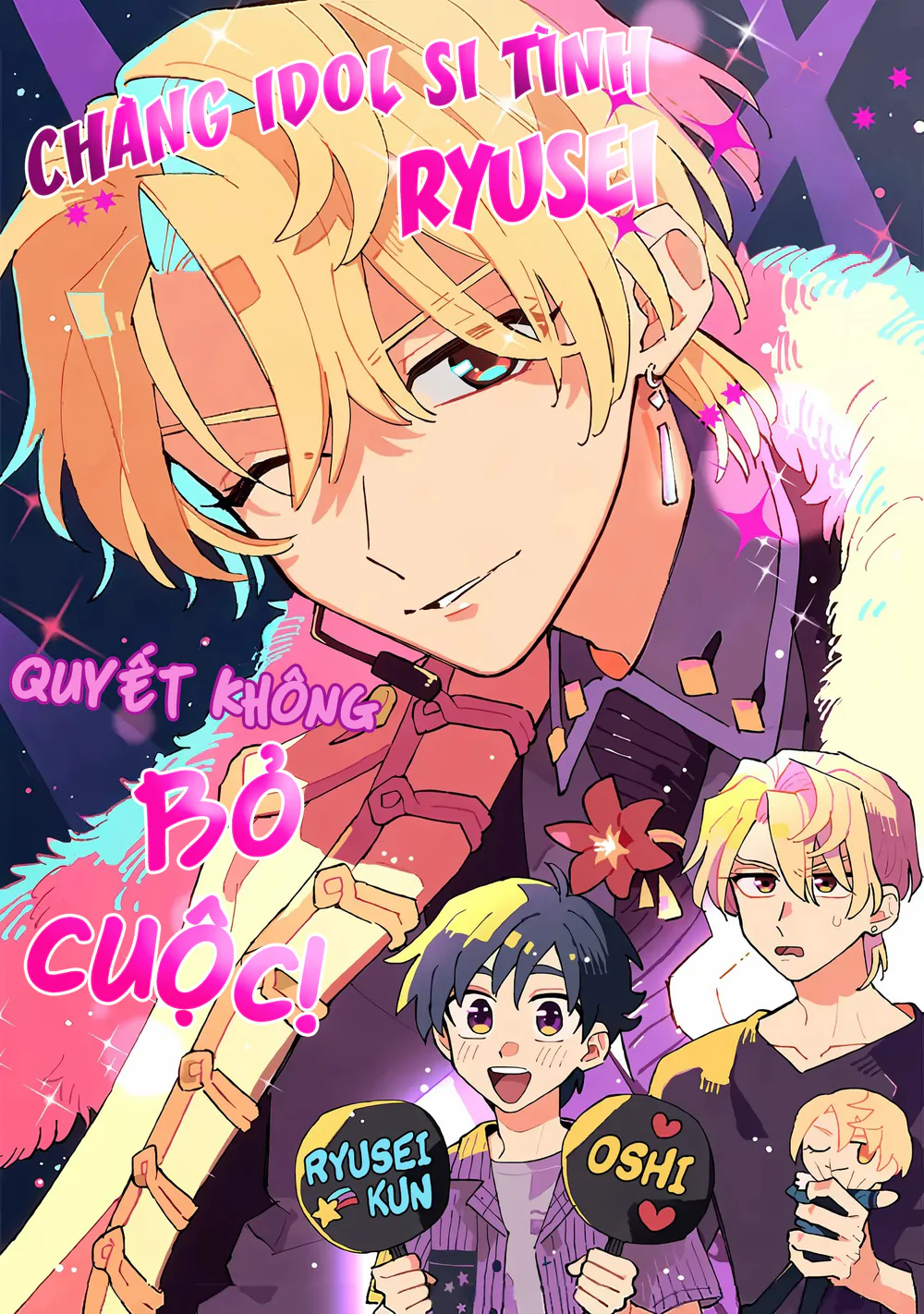 Đọc truyện Chàng Idol Si Tình Ryuusei Quyết Không Bỏ Cuộc! - Chapter 1