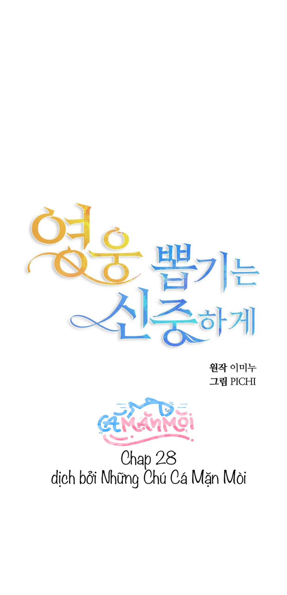 Đọc truyện Hãy Lựa Chọn Anh Hùng Của Bạn Thật Cẩn Thận - Chapter 28