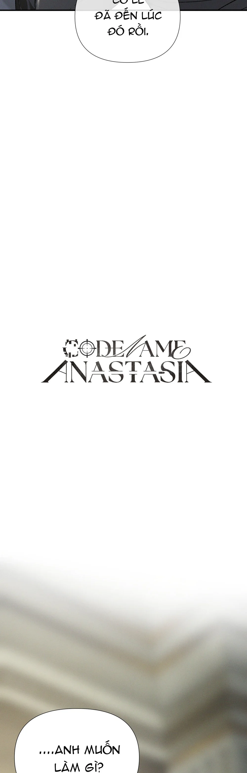 Đọc truyện CODENAME ANASTASIA - Chapter 67
