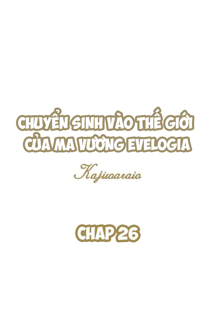 Đọc truyện Chuyển Sinh Vào Thế Giới Của Ma Vương Evelogia - Chapter 26